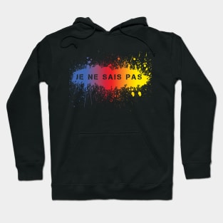 Je Ne Sais Pas Hoodie